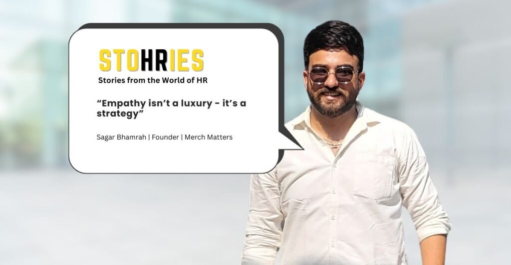 Sagar Bhamrah _HR _Merch Matters