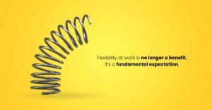 Why Flexible Work Will Matter More to Employees in 2025