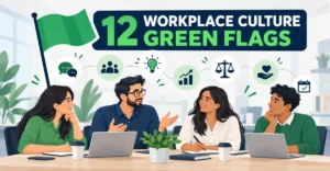 Checklist of 12 workplace culture green flags, including clear feedback, shared credit and respect for time